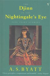 Book cover: The Djinn In The Nightingale's Eye, by A S Byatt (preview)