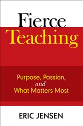 Fierce Teaching: Purpose, Passion, and What Matters Most