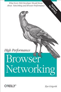 Book cover: High Performance Browser Networking, by Ilya Grigorik (preview)