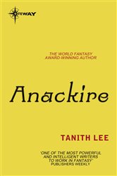 Book cover: Anackire, by Tanith Lee (preview)