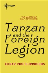 Book cover: Tarzan and the Foreign Legion, by Edgar Rice Burroughs (preview)