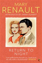 Book cover: Return to Night (Book 321 of Virago Modern Classics) by Mary Renault (preview)