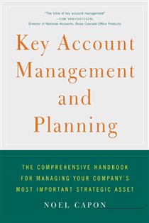 Book cover: Key Account Management and Planning, by Noel Capon (preview)