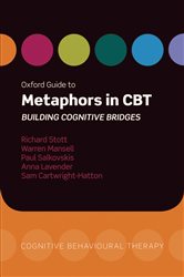 Book cover: Oxford Guide to Metaphors in CBT, by Richard Stott (preview)