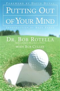 Book cover: Putting Out of Your Mind, by Bob Rotella (preview)
