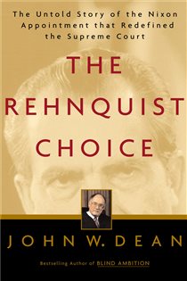 Book cover: The Rehnquist Choice, by John W. Dean (preview)