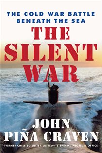 Book cover: The Silent War, by John Pina Craven (preview)