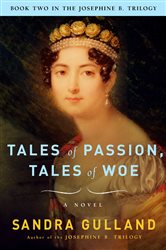 Book cover: Tales of Passion, Tales of Woe, by Sandra Gulland (preview)