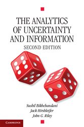 Book cover: The Analytics of Uncertainty and Information, by Sushil Bikhchandani (preview)