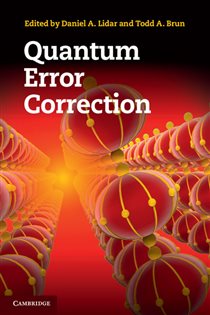 Book cover: Quantum Error Correction, edited by Daniel A. Lidar (preview)