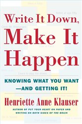 Book cover: Write It Down Make It Happen, by Henriette Anne Klauser (preview)