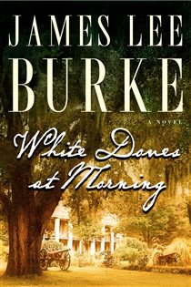 Book cover: White Doves at Morning, by James Lee Burke (preview)