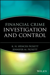 Book cover: Financial Crime Investigation and Control, by K. H. Spencer Pickett (preview)
