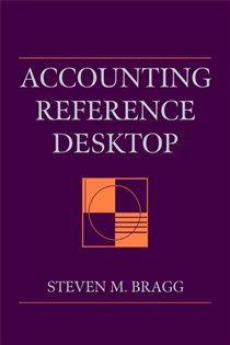 Book cover: Accounting Reference Desktop, by Steven M. Bragg (preview)