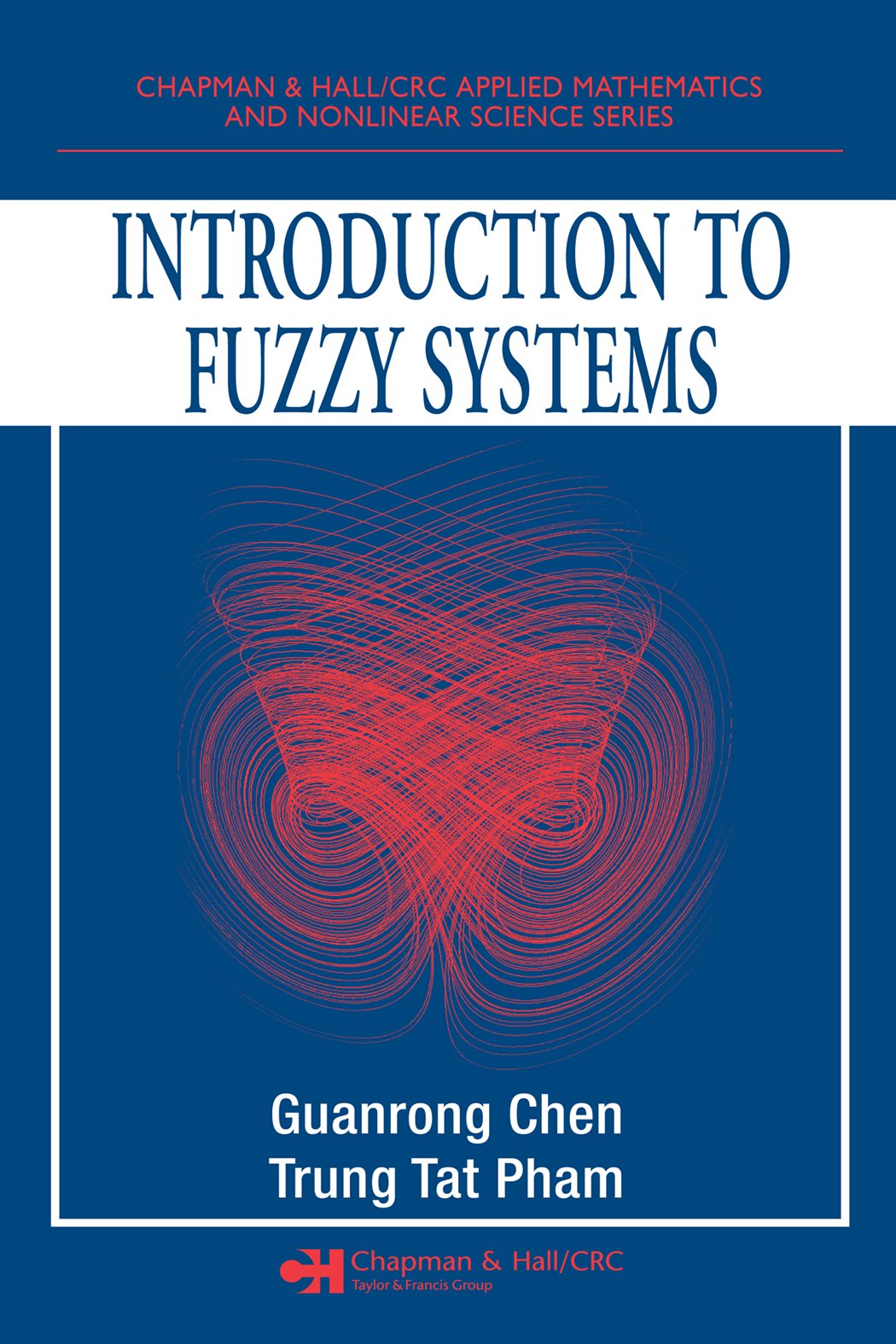 Introduction to Fuzzy Systems by Guanrong Chen (ebook)