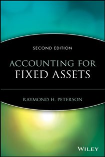 Book cover: Accounting for Fixed Assets, by Raymond H. Peterson (preview)