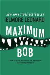 Book cover: Maximum Bob, by Elmore Leonard (preview)