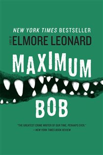 Book cover: Maximum Bob, by Elmore Leonard (preview)