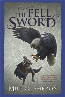 Book cover: The Fell Sword, by Miles Cameron (preview)