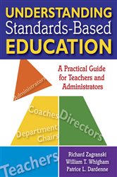 Understanding Standards-Based Education: A Practical Guide for Teachers and Administrators
