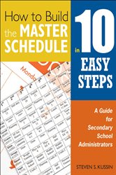 How to Build the Master Schedule in 10 Easy Steps: A Guide for Secondary School Administrators