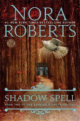 Book cover: Shadow Spell (Book 2 of The Cousins O'Dwyer Trilogy) by Nora Roberts (preview)