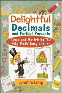 Book cover: Delightful Decimals and Perfect Percents, by Lynette Long (preview)
