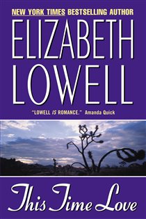 Book cover: This Time Love, by Elizabeth Lowell (preview)