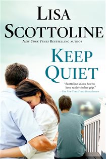 Book cover: Keep Quiet, by Lisa Scottoline (preview)