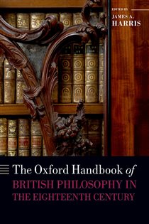 Book cover: The Oxford Handbook of British Philosophy in the Eighteenth Century, edited by James A. Harris (preview)