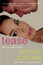Book cover: Tease (Book 2 of The Ivy Chronicles) by Sophie Jordan (preview)