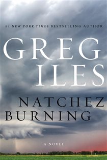 Book cover: Natchez Burning (Book 4 of Penn Cage) by Greg Iles (preview)