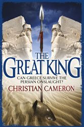 Book cover: The Great King (Book 4 of The Long War) by Christian Cameron (preview)
