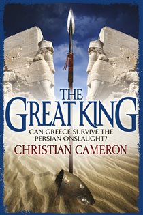 Book cover: The Great King (Book 4 of The Long War) by Christian Cameron (preview)