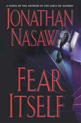 Book cover: Fear Itself, by Jonathan Nasaw (preview)
