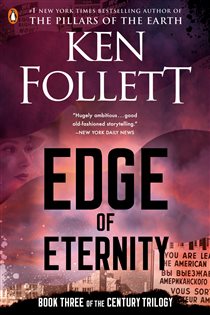 Book cover: Edge of Eternity (Book 3 of The Century Trilogy) by Ken Follett (preview)
