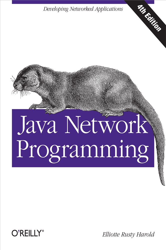 Java Network Programming (4th ed.) by Elliotte Rusty Harold (ebook)