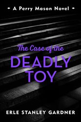 Book cover: The Case of the Deadly Toy, by Erle Stanley Gardner (preview)