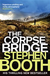 Book cover: The Corpse Bridge (Book 14 of Cooper and Fry) by Stephen Booth (preview)