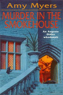 Book cover: Murder in The Smokehouse (Auguste Didier Mystery 7), by Amy Myers (preview)