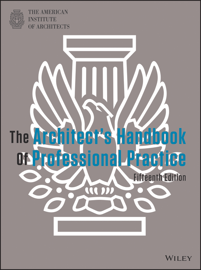 The Architect's Handbook of Professional Practice (15th ed.)