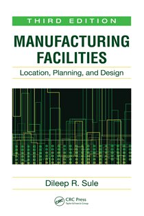 Book cover: Manufacturing Facilities, by Dileep R. Sule (preview)