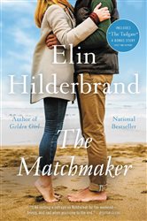 Book cover: The Matchmaker, by Elin Hilderbrand (preview)