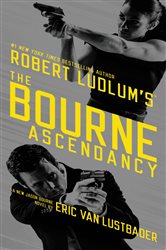Book cover: Robert Ludlum's (TM)  The Bourne Ascendancy (Book 12 of Jason Bourne Series) by Eric Van Lustbader (preview)