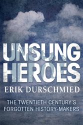 Book cover: Unsung Heroes, by Erik Durschmied (preview)