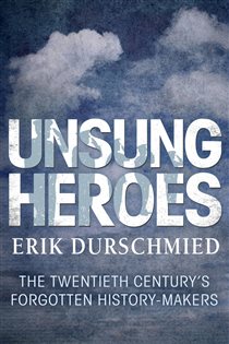 Book cover: Unsung Heroes, by Erik Durschmied (preview)