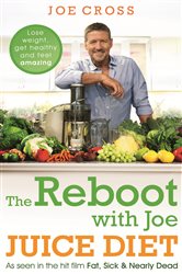 Book cover: The Reboot with Joe Juice Diet – Lose weight, get healthy and feel amazing, by Joe Cross (preview)