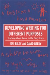 Developing Writing for Different Purposes: Teaching about Genre in the Early Years