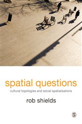 Spatial Questions: Cultural Topologies and Social Spatialisation