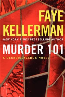 Book cover: Murder 101 (Book 22 of Decker/Lazarus Novels) by Faye Kellerman (preview)